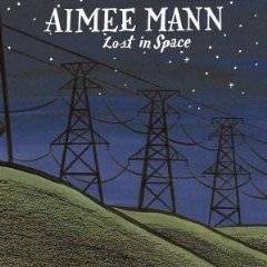 Aimee Mann : Lost in Space